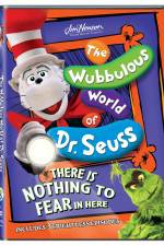 Watch The Wubbulous World of Dr. Seuss There is Nothing to Fear in Here Movies123