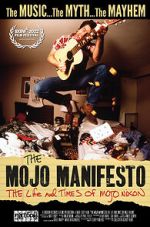 Watch The Mojo Manifesto: The Life and Times of Mojo Nixon Movies123