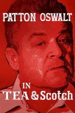 Watch Patton Oswalt: Tea & Scotch Movies123