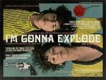 Watch I\'m Gonna Explode Movies123