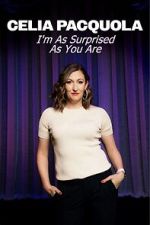 Watch Celia Pacquola: I\'m As Surprised As You Are (TV Special 2025) Movies123