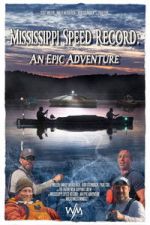Watch Mississippi Speed Record: An Epic Adventure Movies123