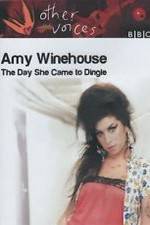 Watch Amy Winehouse: The Day She Came to Dingle Movies123