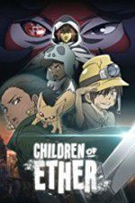 Watch Children of Ether Movies123