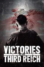 Watch Victories of the Third Reich Movies123