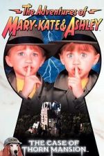 Watch The Adventures of Mary-Kate & Ashley: The Case of Thorn Mansion Movies123
