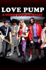 Watch LovePump: A Guido Rockumentary Movies123