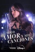 Watch Solo Amor Y Mil Canciones Movies123