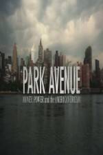 Watch Park Avenue: Money, Power and the American Dream Movies123