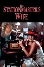 Watch The Stationmaster�s Wife Movies123