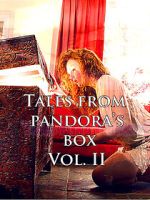 Watch Tales from Pandora\'s Box Vol. II Movies123