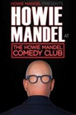 Watch Howie Mandel Presents: Howie Mandel at the Howie Mandel Comedy Club Movies123