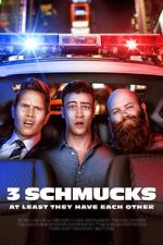 Watch 3 Schmucks Movies123
