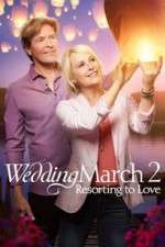 Watch The Wedding March 2: Resorting to Love Movies123