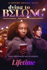 Watch Dying to Belong Movies123