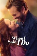 Watch When I Said I Do Movies123