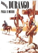 Watch Durango Is Coming, Pay or Die Movies123