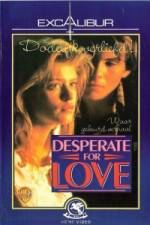Watch Desperate for Love Movies123