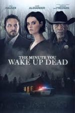 Watch The Minute You Wake up Dead Movies123