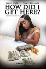 Watch How Did I Get Here Movies123