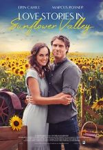 Watch Love Stories in Sunflower Valley Movies123