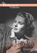 Watch Ingrid Bergman Remembered Movies123