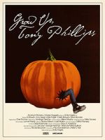 Watch Grow Up, Tony Phillips Movies123