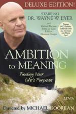 Watch Ambition to Meaning Finding Your Life's Purpose Movies123