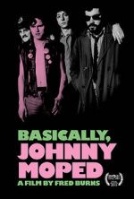 Watch Basically, Johnny Moped Movies123