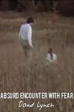 Watch Absurd Encounter with Fear Movies123