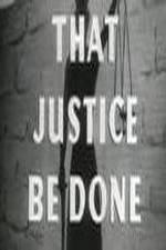 Watch That Justice Be Done Movies123