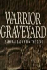 Watch National Geographic Warrior Graveyard Samurai Back From The Dead Movies123