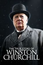 Watch The True Story of Winston Churchill Movies123