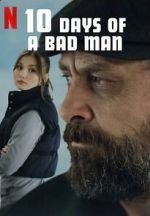 Watch 10 Days of a Bad Man Movies123