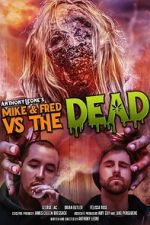 Watch Mike & Fred vs The Dead Movies123