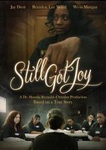 Watch Still Got Joy Movies123