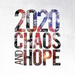 Watch 2020 Chaos and Hope Movies123