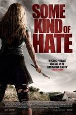 Watch Some Kind of Hate Movies123