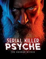 Watch Serial Killer Psyche: The Horror Within Movies123