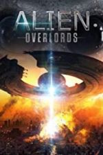 Watch Alien Overlords Movies123
