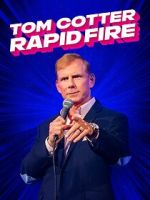 Watch Tom Cotter - Rapid Fire (TV Special 2024) Movies123