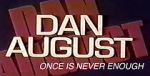 Watch Dan August: Once Is Never Enough Movies123