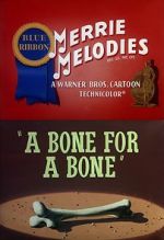 Watch A Bone for a Bone (Short 1951) Movies123