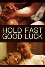 Watch Hold Fast, Good Luck Movies123