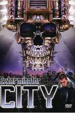 Watch Exterminator City Movies123