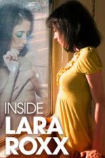 Watch Inside Lara Roxx Movies123