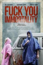 Watch Fuck You Immortality Movies123