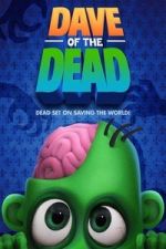 Watch Dave of the Dead Movies123