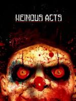 Watch Heinous Acts Movies123