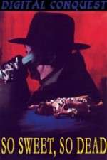 Watch So Sweet, So Dead Movies123